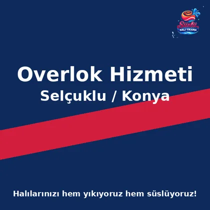 Selçuklu Overlok Hizmeti